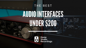 Best Audio Interfaces under $200
