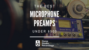 Best Microphone Preamps