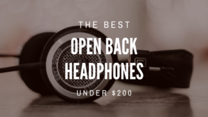 Best Open-Back Headphones