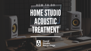 Home Studio Acoustic Treatment