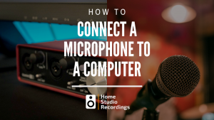 How to Connect a Microphone to a Computer