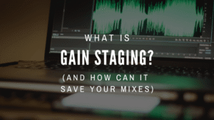 What is Gain Staging